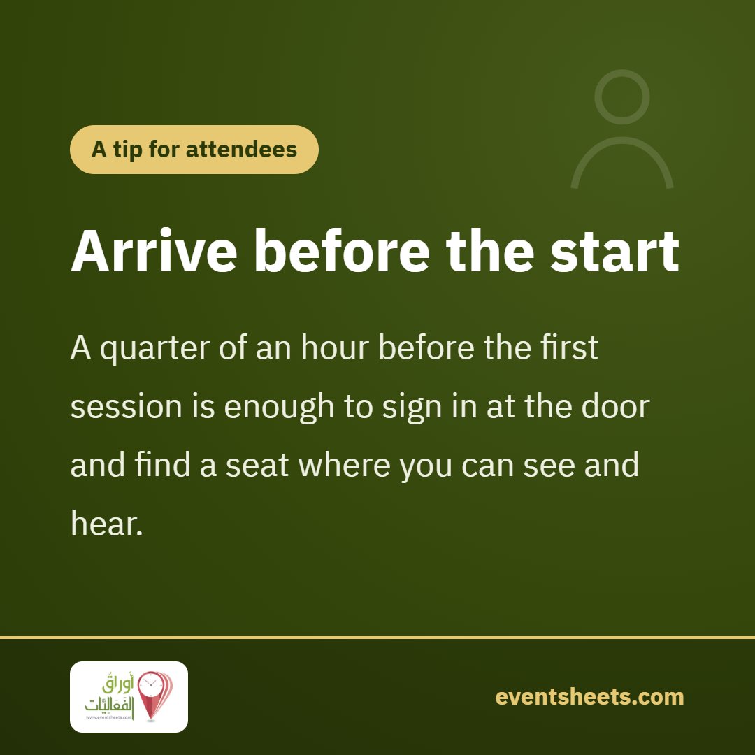 Arrive before the start